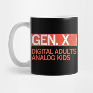 Gen X - Digital Adults, Analog Kids Mug